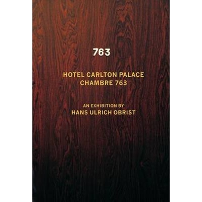 预订Hotel Carlton Palace. Chambre 763:An Exhibition by Hans Ulrich Obrist
