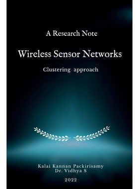 按需印刷不退不换A Research Note  Wireless Sensor Networks - Clustering approach[9798888050774]