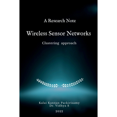 按需印刷不退不换A Research Note  Wireless Sensor Networks - Clustering approach[9798888050774]