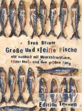 预订【德语】 Große und kleine Fische:Ein Kochbuch mit Meeresfrüchtchen, fetter Beute u