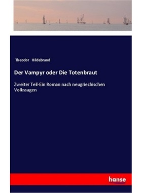 预订【德语】Der Vampyr oder Die Totenbraut[9783337359003]