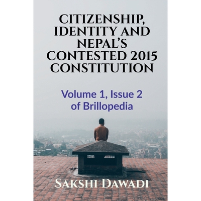 按需印刷CITIZENSHIP, IDENTITY AND NEPAL S CONTESTED 2015 CONSTITUTION[9781639570799]