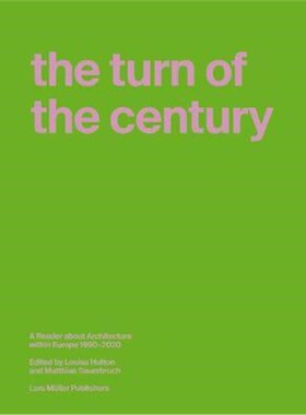 预订Turn of the Century: A Reader about Architecture in Europe 1990-2020