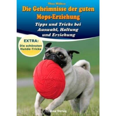 预订【德语】 Die Geheimnisse der guten Mops-Erziehung:Tipps und Tricks bei Auswahl, Ha