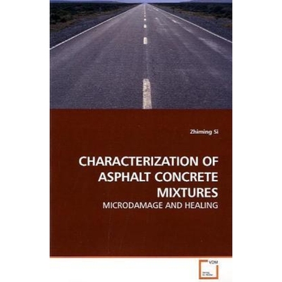 按需印刷CHARACTERIZATION OF ASPHALT CONCRETE MIXTURES[9783639185454]