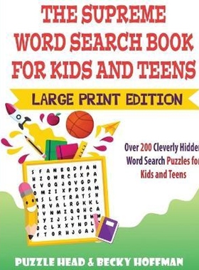 预订The Supreme Word Search Book for Kids and Teens - Large Print Edition:Over 200 Cleverly Hidden Word Search Puzzles f