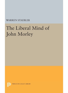 按需印刷不退不换Liberal Mind of John Morley[9780691653655]