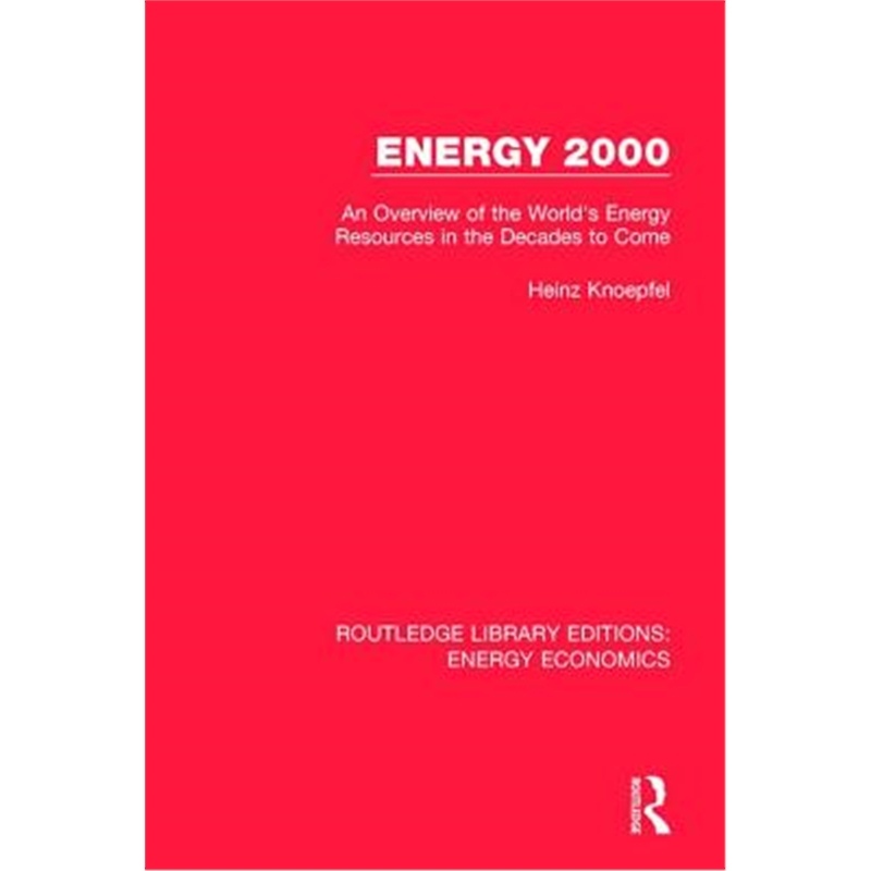 预订Energy 2000:An Overview of the World's Energy Resources in the Decades to Come 书籍/杂志/报纸 科普读物/自然科学/技术类原版书 原图主图