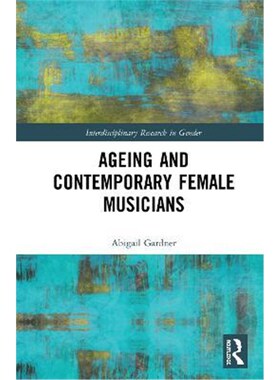 按需印刷不退不换Ageing and Contemporary Female Musicians[9781138048065]