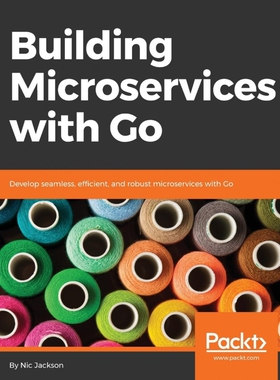 按需印刷不退不换Building Microservices with Go[9781786468666]