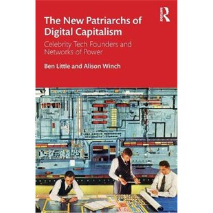 9780367260156 Founders New Patriarchs and Capitalism Digital Power 按需印刷The Celebrity Networks Tech