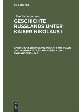 按需印刷DEG Kaiser Nikolaus im Kampf mit Polen und im Gegensatz zu Frankreich und England 1830?C1840[9783110013672]