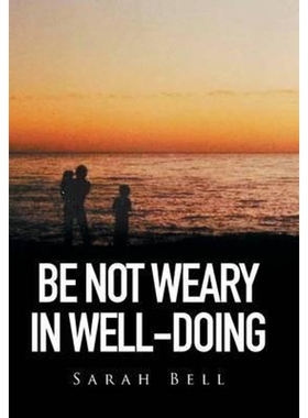 按需印刷Be Not Weary in Well-Doing[9781514419212]