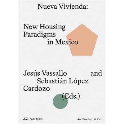 预订Nueva Vivienda:New Housing Paradigms in Mexico