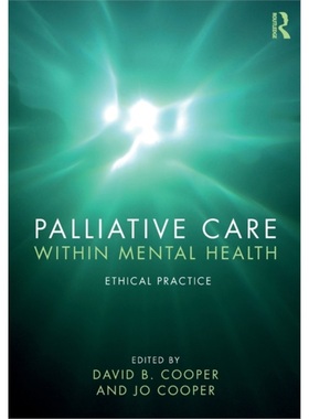 预订Palliative Care within Mental Health:Ethical Practice[9781138609822]