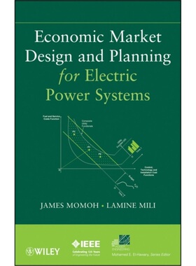 预订不退不换Economic Market Design and Planning for Electric Power Systems[9780470472088]