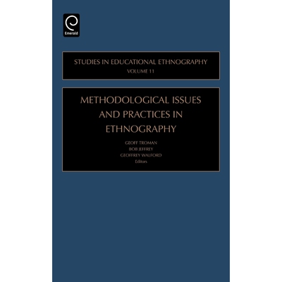 按需印刷不退不换Methodological Issues and Practices in Ethnography[9780762312528]