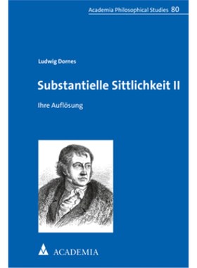 预订【德语】Substantielle Sittlichkeit II:Ihre Auflösung