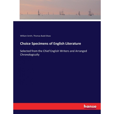 按需印刷不退不换Choice Specimens of English Literature[9783337203016]