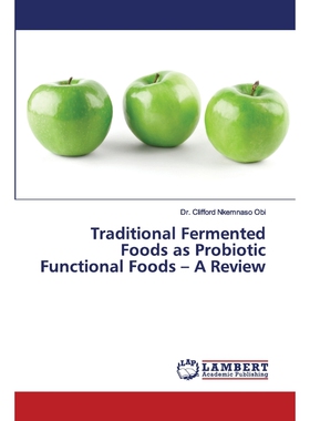 按需印刷不退不换Traditional Fermented Foods as Probiotic Functional Foods - A Review[9783330328624]