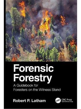 按需印刷不退不换Forensic Forestry:A Guidebook for Foresters on the Witness Stand[9781032022512]