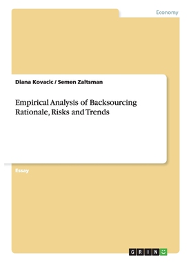 按需印刷Empirical Analysis of Backsourcing Rationale, Risks and Trends[9783656356288]