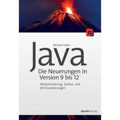 预订【德语】 Java - Die Neuerungen in Version 9 bis 12:Modularisierung, Syntax- und AP