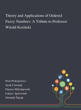 按需印刷Theory and Applications of Ordered Fuzzy Numbers[9781013268885]