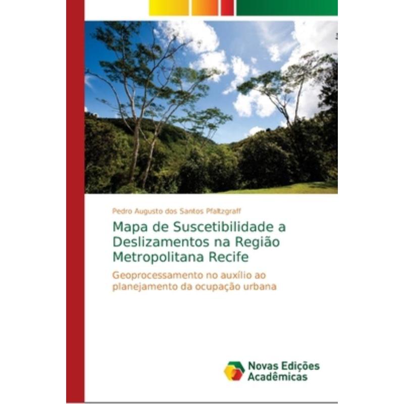 按需印刷POR Mapa de Suscetibilidade a Deslizamentos na Regi?o Metropolitana Recife[9786139648412] 书籍/杂志/报纸 文学小说类原版书 原图主图