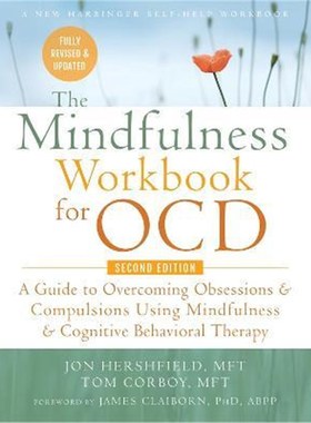 预订The Mindfulness Workbook for OCD:A Guide to Overcoming Obsessions and Compulsions Using Mindfulness and Cognitive Be