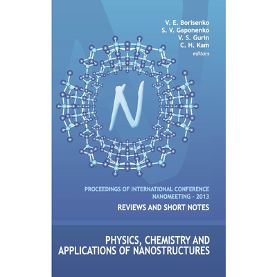 按需印刷不退不换Physics, Chemistry and Applications of Nanostructures[9789814460170]