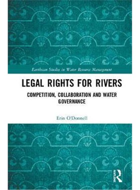 按需印刷不退不换Legal Rights for Rivers:Competition, Collaboration and Water Governance[9781138603257]