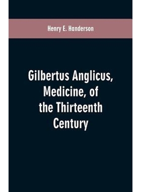 按需印刷Gilbertus Anglicus, Medicine, of the Thirteenth Century[9789353601034]