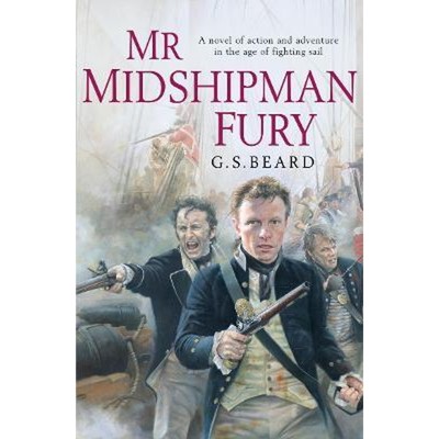 预订Mr Midshipman Fury:a rollicking, lively naval page-turner set during the French Revolutionary Wars which will captur