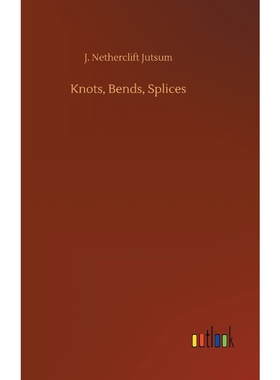 按需印刷Knots, Bends, Splices[9783732698387]