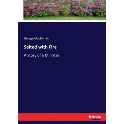 按需印刷Salted with Fire:A Story of a Minister[9783337253271]