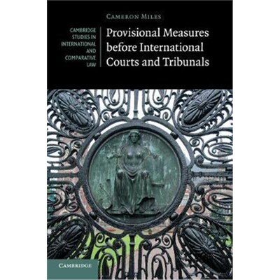 按需印刷不退不换Provisional Measures before International Courts and Tribunals[9781107565173]