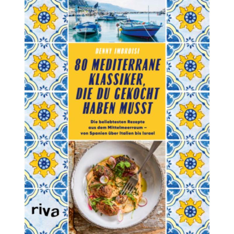 预订【德语】 80 mediterrane Klassiker, die du gekocht haben musst:Die beliebtesten Rez