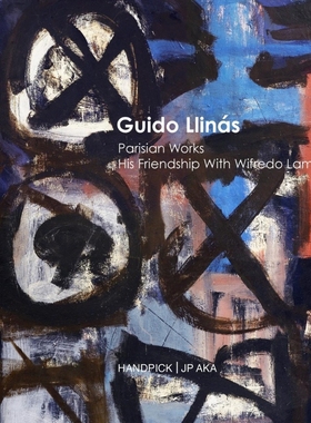 按需印刷Guido Llinás Parisian Works His friendship With Wifredo Lam[9781364982379]