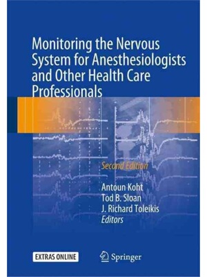 预订不退不换Monitoring the Nervous System for Anesthesiologists and Other Health Care Professionals