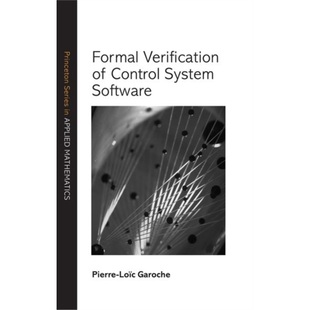 预订Formal Verification of Control System Software[9780691181301]