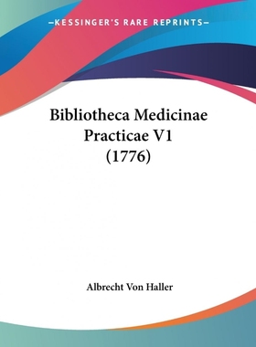按需印刷Bibliotheca Medicinae Practicae V1 (1776)[9781104624590]
