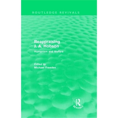 预订Reappraising J. A. Hobson (Routledge Revivals)[9780415557658]