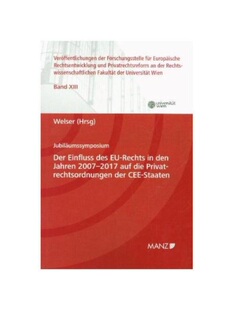 预订【德语】Der Einfluss des EU-Rechts in den Jahren 2007 - 2017 auf die Privatrechtsordnungen der CEE-Staaten: