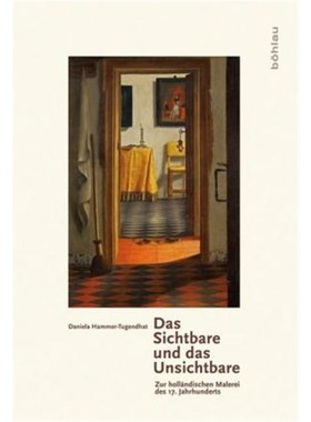 预订【德语】 Das Sichtbare und das Unsichtbare:Zur holländischen Malerei des 17. Jahrhunderts