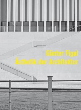 预订【德语】 Günter Figal - Ästhetik der Architektur: