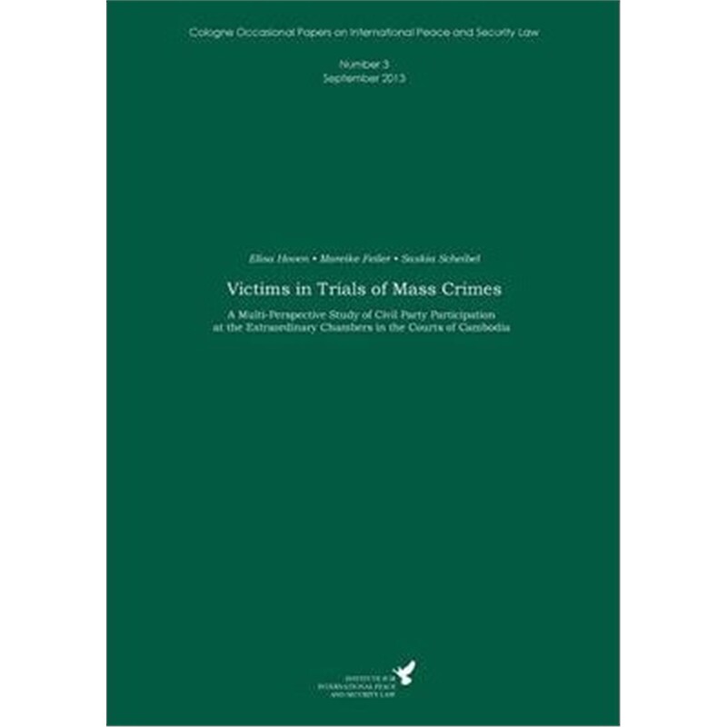 预订不退不换Victims in Trials of Mass Crimes:A Multi-Perspective Study of Civil Party Participation at the Extraordinary