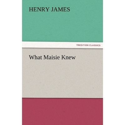 按需印刷What Maisie Knew[9783842429192]