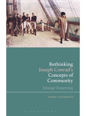 按需印刷不退不换Rethinking Joseph Conrad s Concepts of Community[9781474250023]