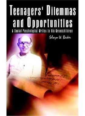 按需印刷Teenagers' Dilemmas and Opportunities:A Social Psychologist Writes to His Grandchildren[9781414005348]